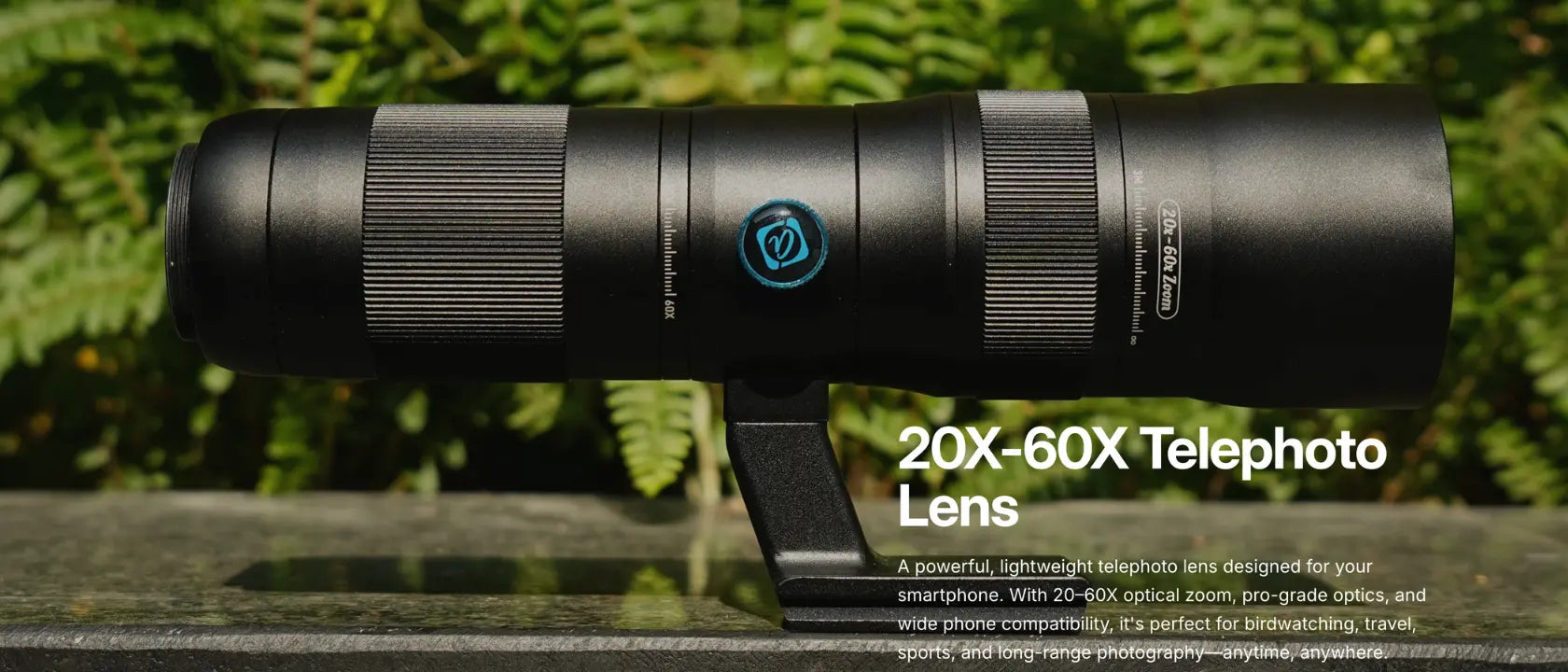 20X-60X Telephoto Lens
