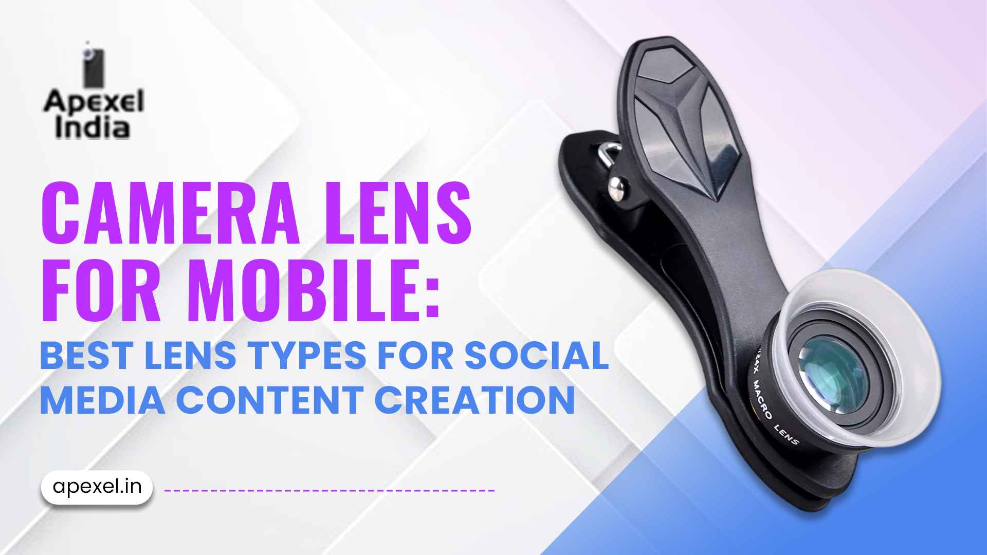 Camera Lens for Mobile: Best Lens Types for Social Media Content Creation 