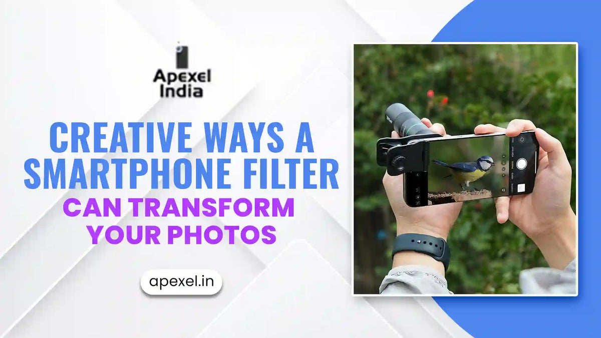 Single Phone Filter Smartphone Filter Ideas to Transform Your Photos β APEXEL INDIA