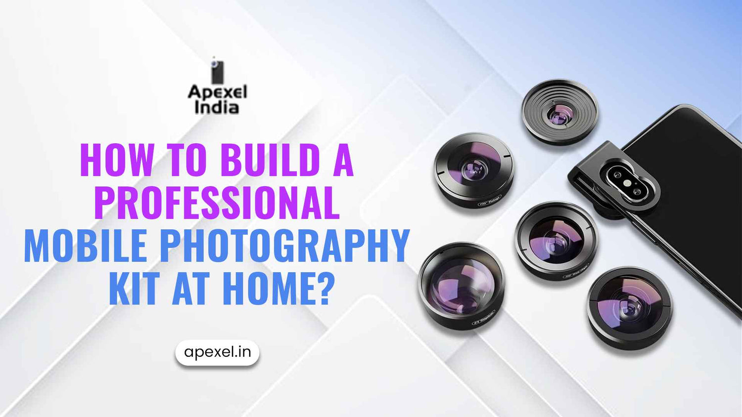 How to Build a Professional Mobile Photography Kit at Home?